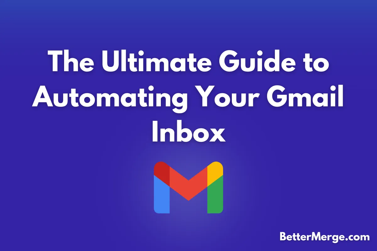 The Ultimate Guide to Automating Your Gmail Inbox blog cover