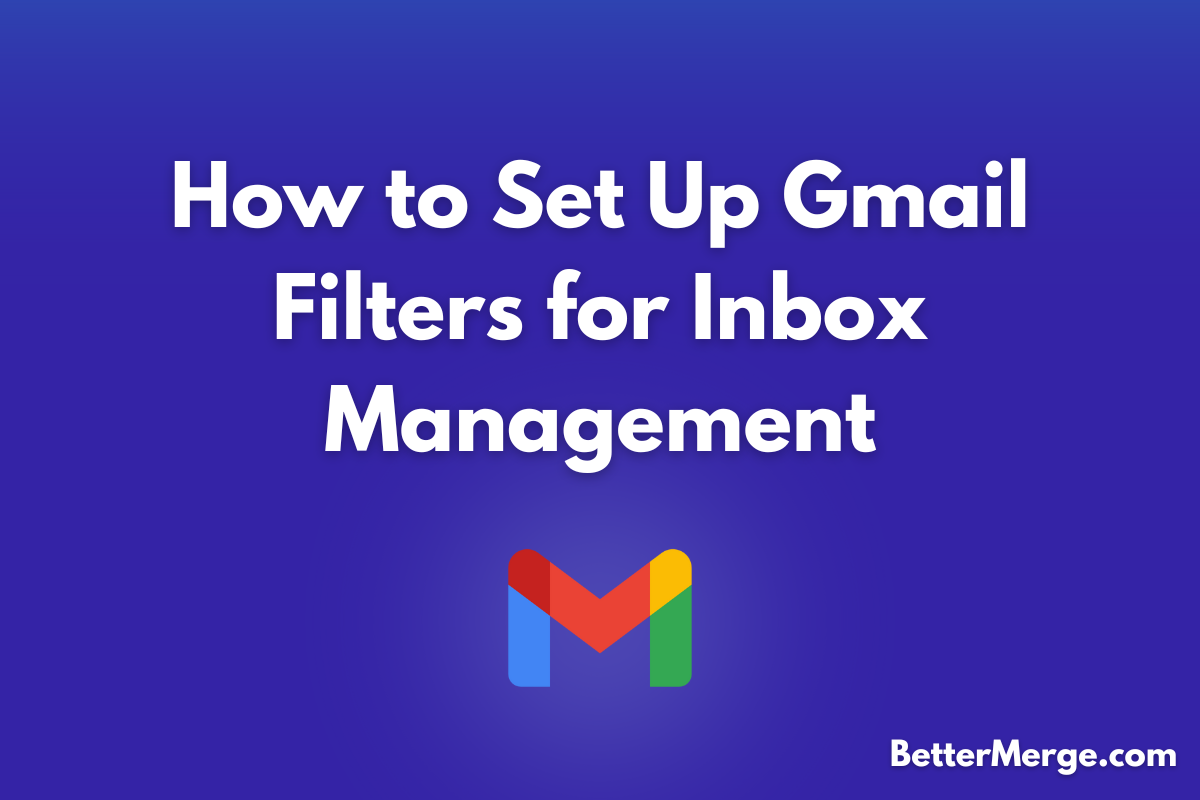 How to Set Up Gmail Filters for Inbox Management