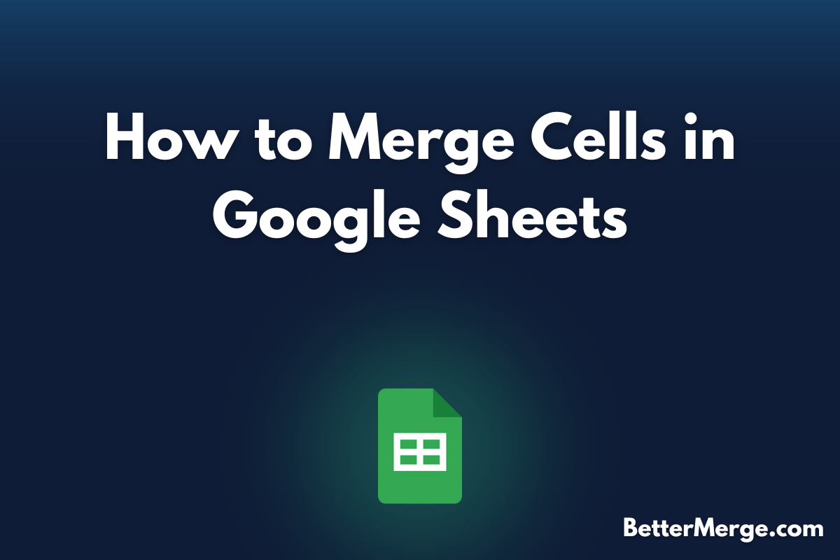 How to Merge Cells in Google Sheets